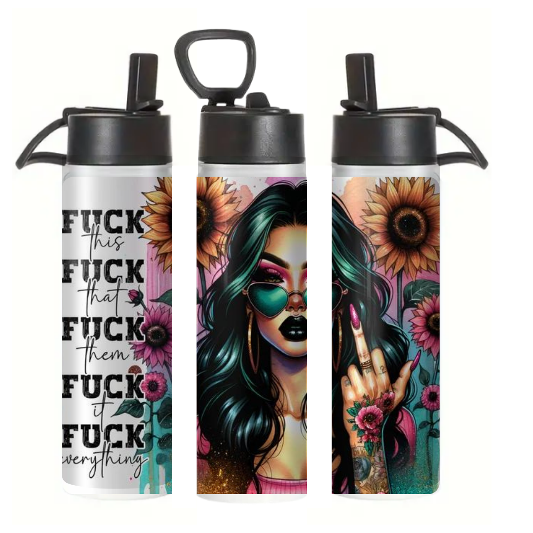 Fuck Everything - Tumbler & Bottle