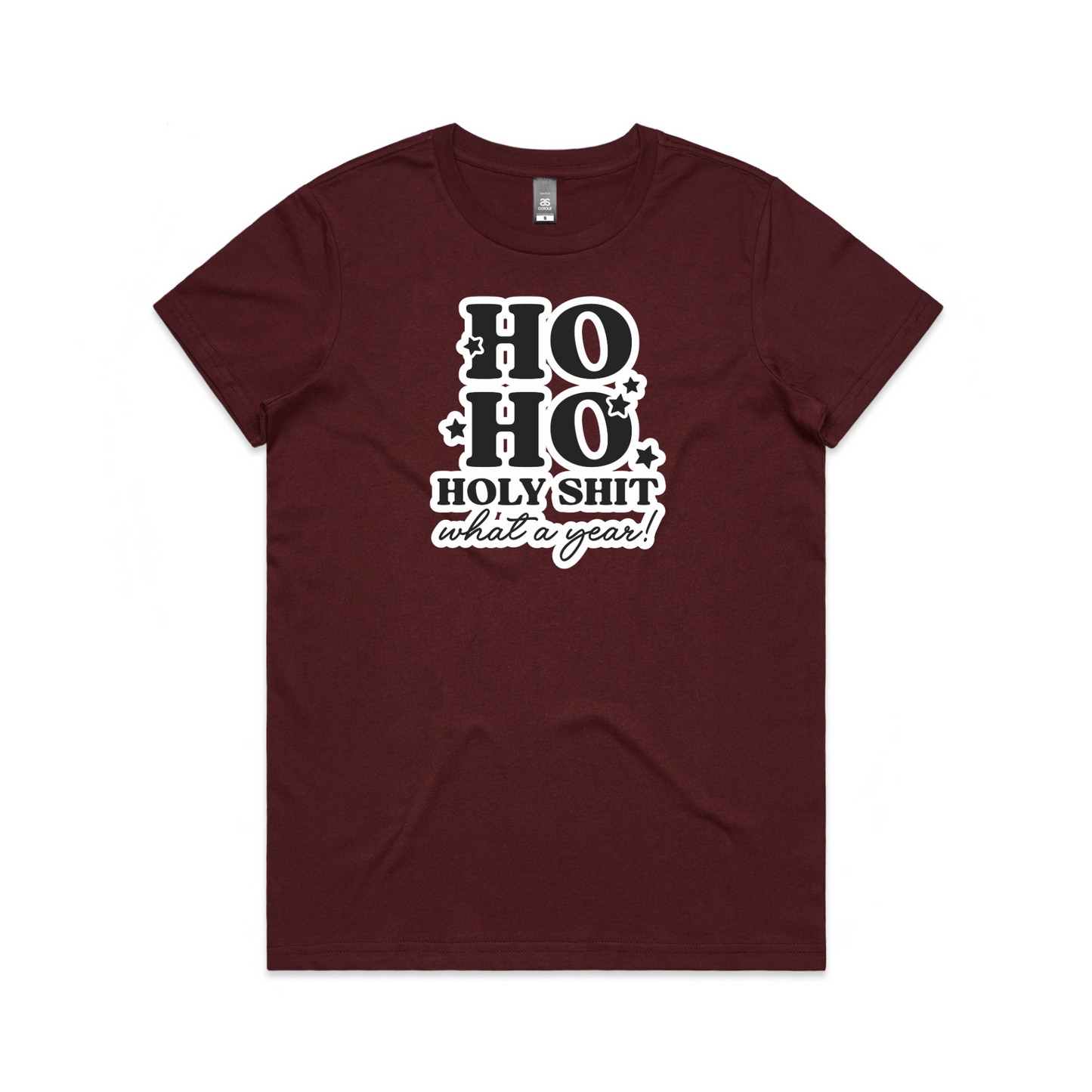 HO HO, Holy Sh*t XMAS - Womens Tee