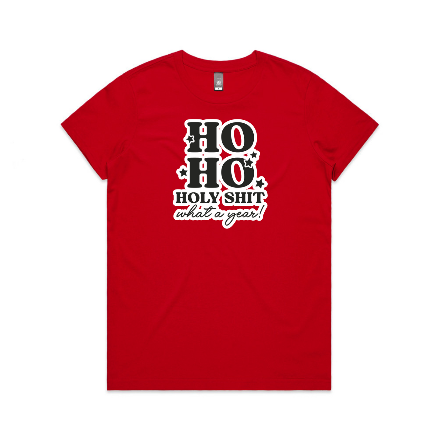 HO HO, Holy Sh*t XMAS - Womens Tee