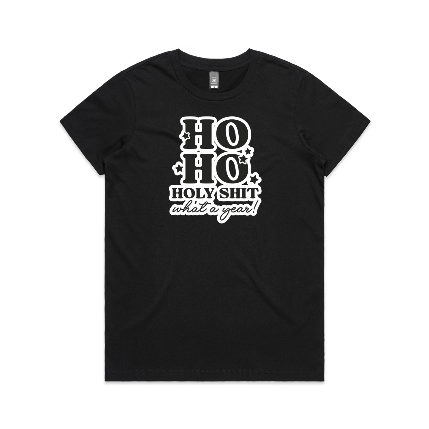 HO HO, Holy Sh*t XMAS - Womens Tee