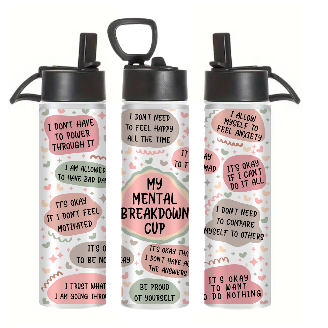 Mental Breakdown Cup - Tumbler & Bottle
